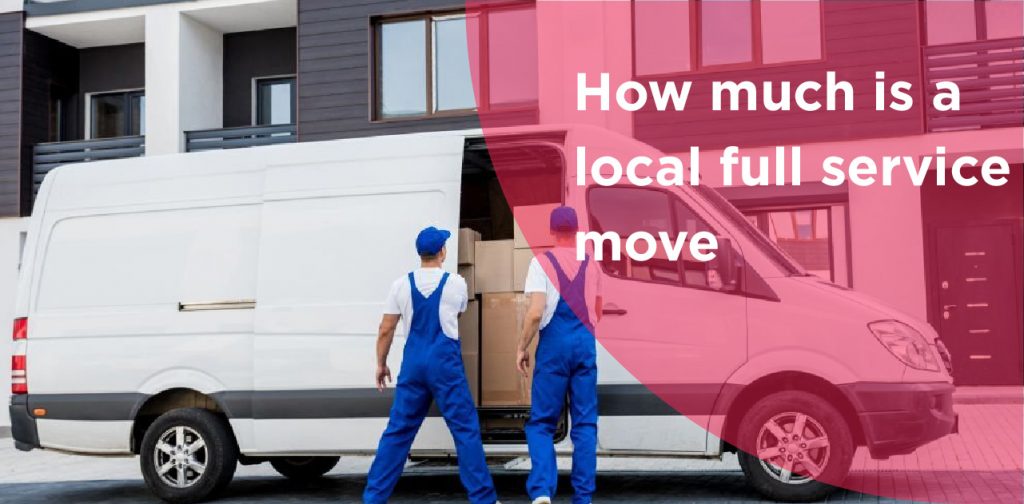 How much is a local full service move
